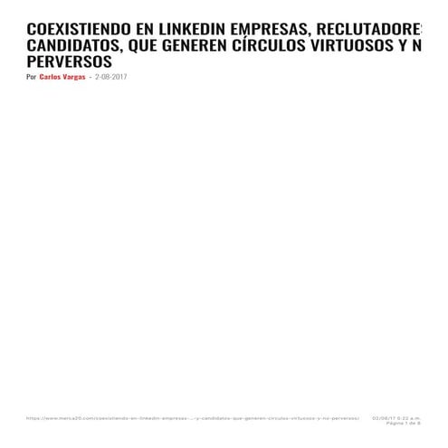 Coexistiendo en LinkedIn empresas, reclutadores y candidatos, que generen cír...
