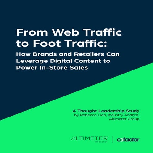 From Web Traffic to Foot Traffic: How Brands & Retailers Can Leverage Digital...