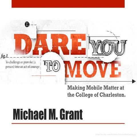 Dare you to move: Making mobile matter at College of Charleston