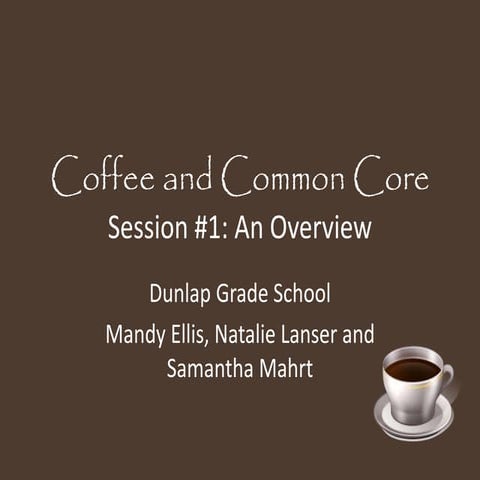 Coffee and Common Core #1_An Overview