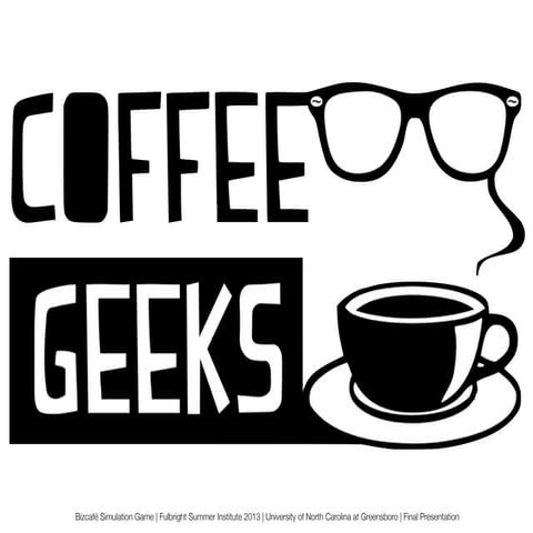 Coffee Geeks (BizCafe Simulation)