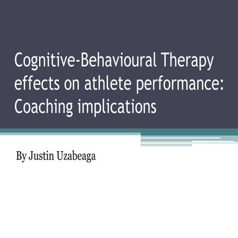 Cognitive-Behavioural therapy effects on athlete performance: Coaching Implic...