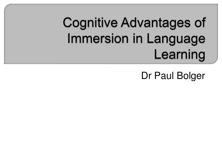 Cognitive Advantages of Immersion in Language Learning