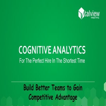 Cognitive Analytics For Perfect Hire in Shortest Time 