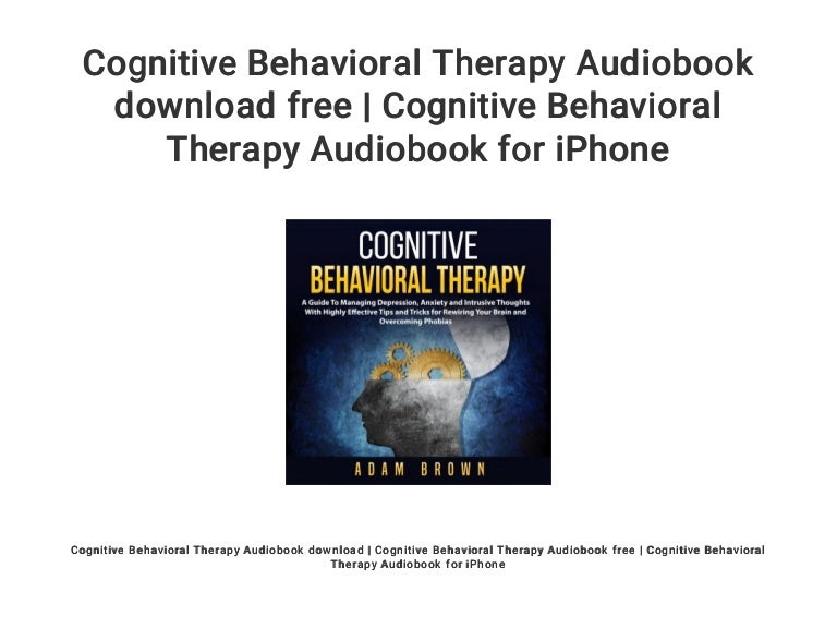 Cognitive Behavioral Therapy Audiobook download free