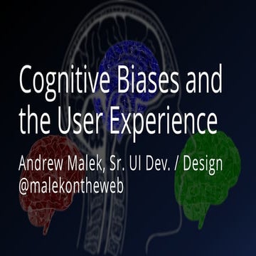Cognitive Biases and the User Experience