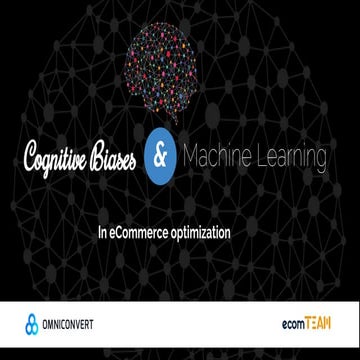 Cognitive biases & machine learning in eCommerce Optimization
