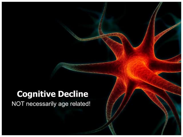 Cognitive decline