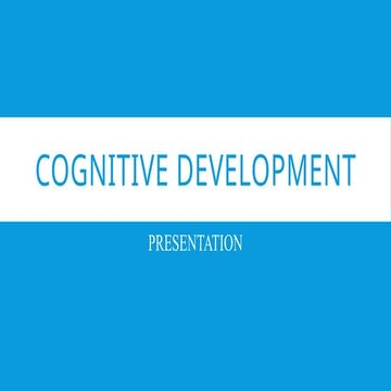 COGNITIVEs DEVELOPMENT PRESENTATION.pptx