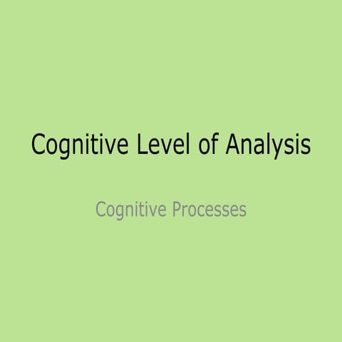 Cognitive Level of Analysis: Cognitive Processes