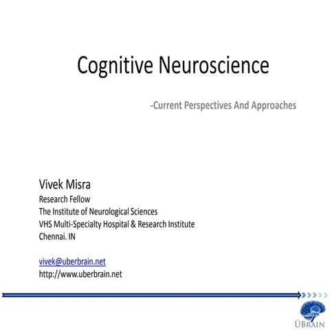 Cognitive Neuroscience - Current Perspectives And Approaches 