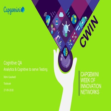 Cognitive QA - analytics &amp; cognitive to serve testing cwin18-toulouse