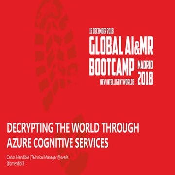 DECRYPTING THE WORLD THROUGH AZURE COGNITIVE SERVICES