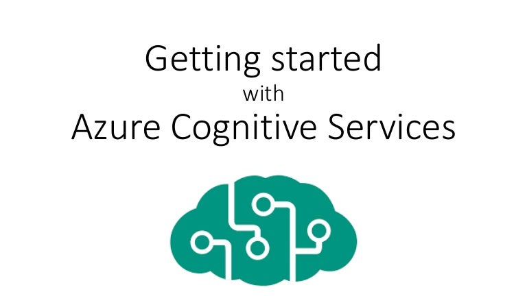 Getting started with Azure Cognitive services