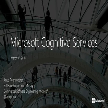 Microsoft Cognitive Services - Anup Reghunathan - Microsoft | PPT