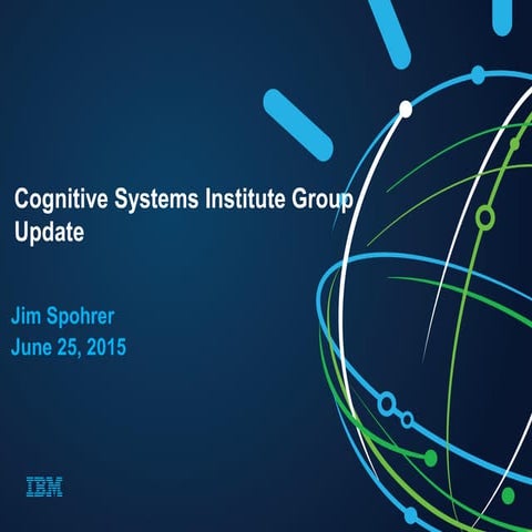 Cognitive systems institute group update speaker series june 25 2015