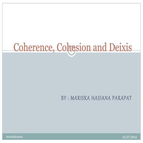 Coherence, cohesion and deixis