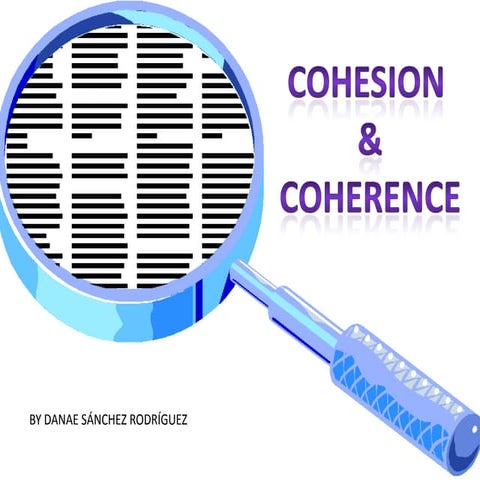 Cohesion & coherence