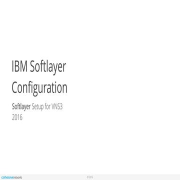 Cohesive Networks Support Docs: VNS3 Configuration for IBM Softlayer