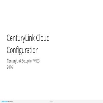 Cohesive Networks Support Docs: VNS3 Configuration for CenturyLink Cloud 
