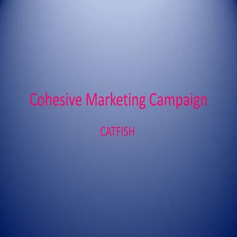 Cohesive marketing campaign