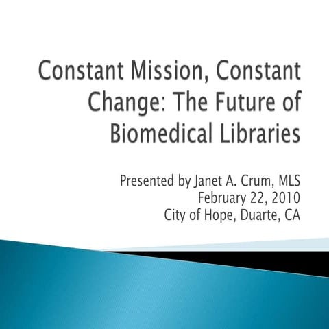 Constant Mission, Constant Change: The Future of Biomedical Libraries