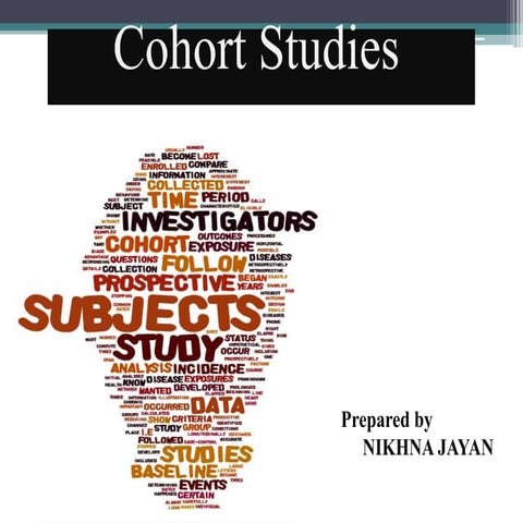 Cohort studies..NIKHNA JAYAN