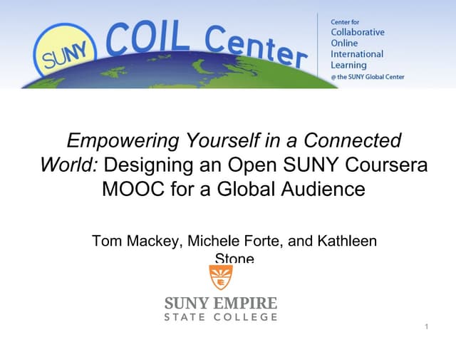 Empowering Yourself in a Connected World: Designing an Open SUNY Coursera MOO...