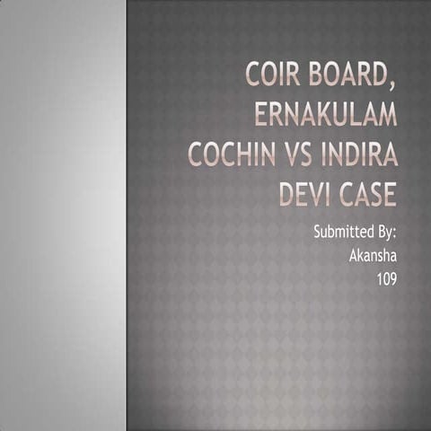 Coir board, ernakulam cochin vs indira devi