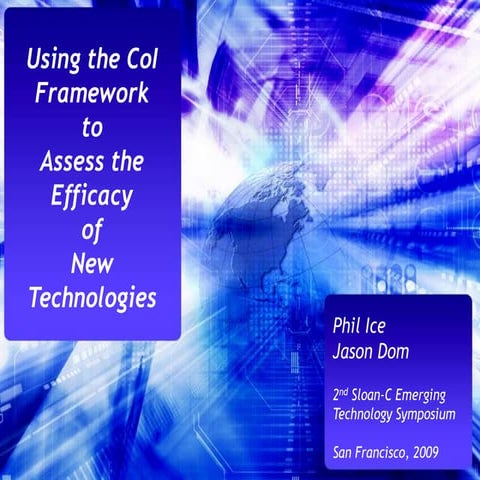 Using the CoI Framework to Assess the Efficacy of New Technologies