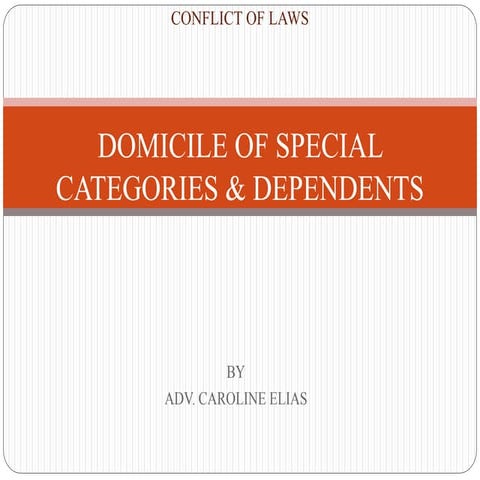Domicile of special categories and dependents in Private international law