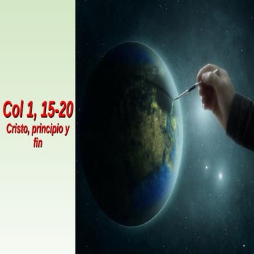 Col 1, 15 20 Cristo, principio y fin