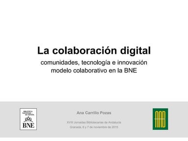 La colaboración digital: comunidades, tecnología e innovación. Modelo colabor...