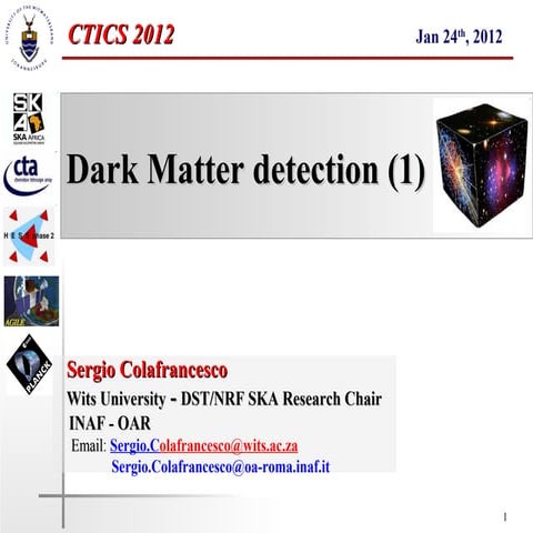 Colafrancesco - Dark Matter Dectection 1