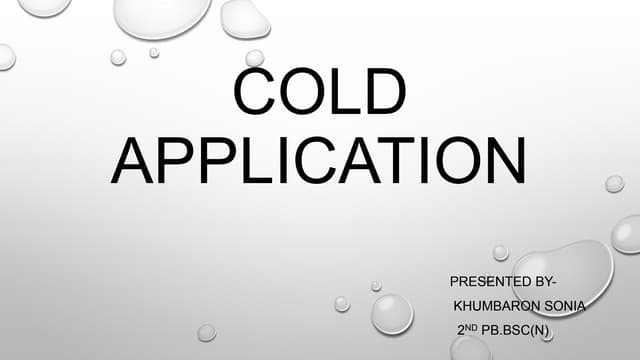 Which Of The Following Is True About Applying Cold Applications COLD APPLICATION.pptx