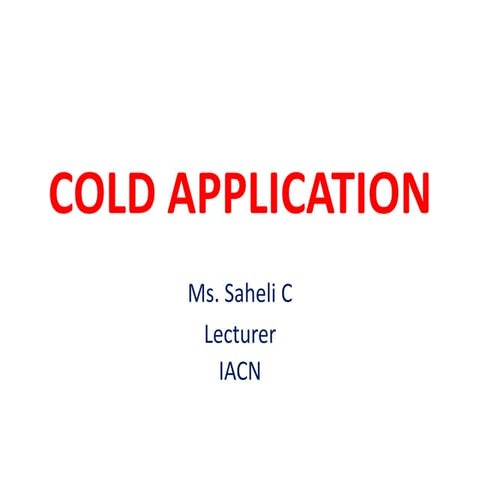 Cold application converted