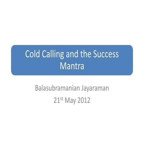 Cold calling and the success mantra