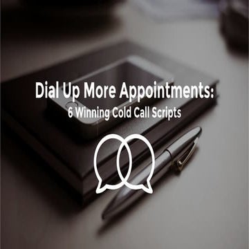 Dial Up More Appointments: 6 Winning Cold Call Scripts
