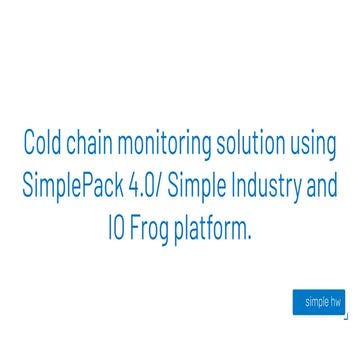 Cold chain monitoring with Simplepack 4.0, SimpleIndustry and IO Frog platform