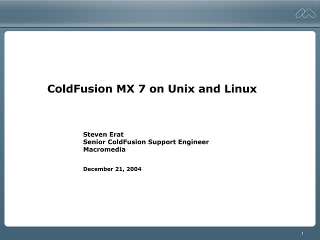 Running ColdFusion MX 7 on Linux and Unix