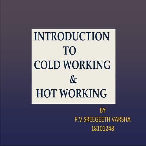 Cold & hot working