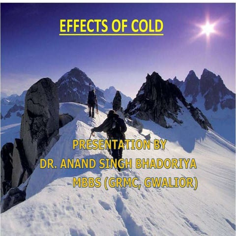 COLD INJURY: DR. ANAND SINGH BHADORIYA (MBBS).pptx