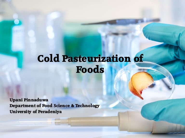 Cold Pasteurization/ Food Irradiation