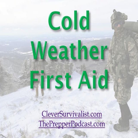 Cold Weather Injuries, Hypothermia, Frostbite, Frostnip, Trenchfoot, Immersio...