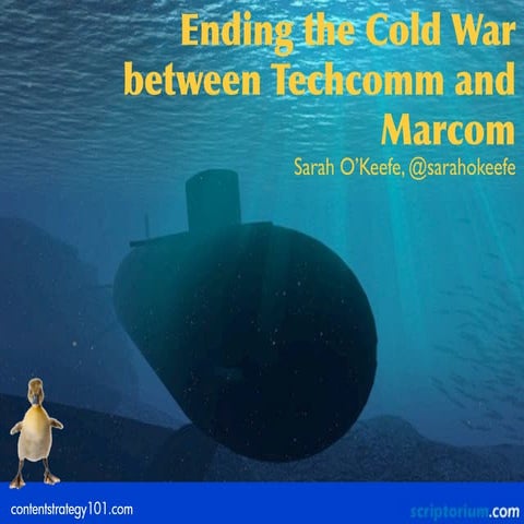 Ending the Cold War between Marcom and Techcomm | PDF