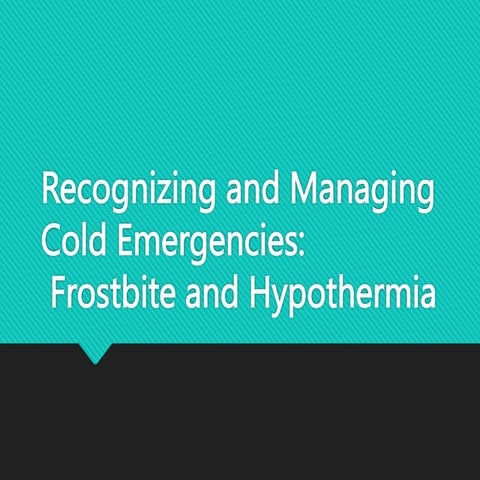 Cold Weather Emergencies.ppt for the patient in distress in cold climates