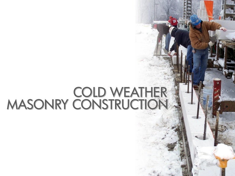 Cold Weather Requirements for Masonry Construction