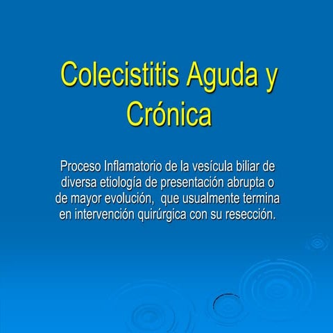 Colecistitis aguda y crónica