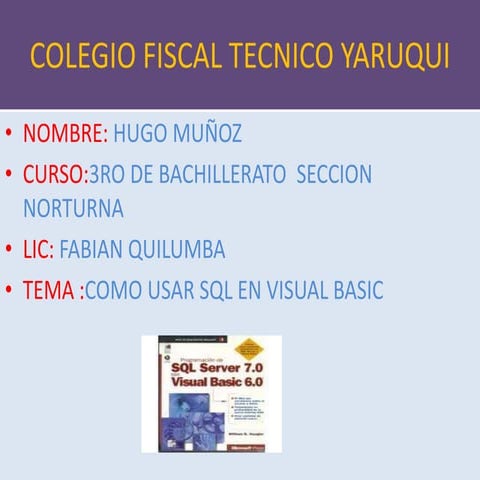 Como utilizar sql en visual basic 6.0 | PPTX