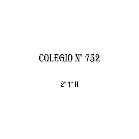 Colegio N° 752 2°1°H